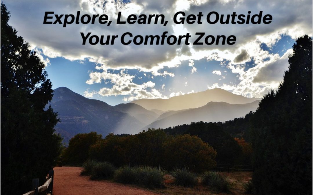 Exploring More & Getting Outside Your Comfort Zone